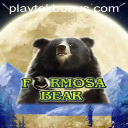 Unveiling the Exciting World of FormosaBear: A Playtok Adventure